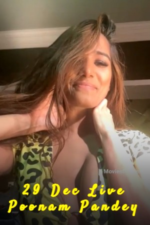 29 Dec Live Poonam Pandey Onlyfans