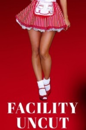 Facility Uncut