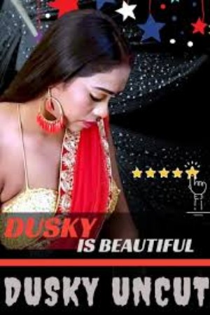 Dusky Uncut