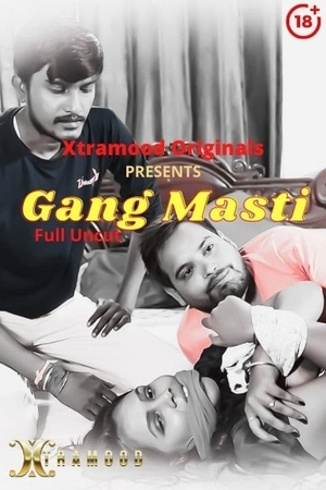 Gang Masti UNCUT