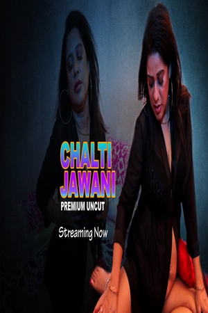Chalti Jawani UNCUT