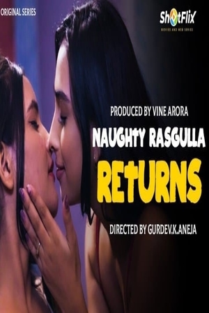 Naughty Rasgulla Returns