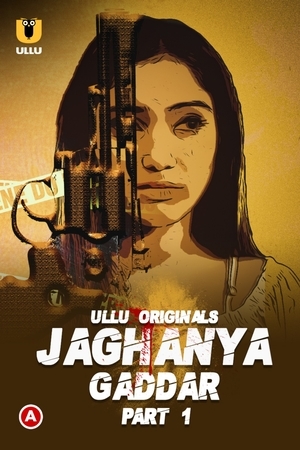 Jaghanya (Gaddar) Part - 1
