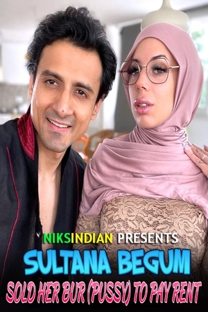 Sultana Begum Sold Her Pussy
