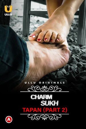 Charmsukh (Tapan) – Part 2