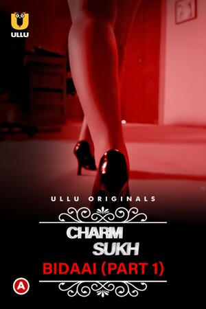Charmsukh (Bidaai) – Part 1