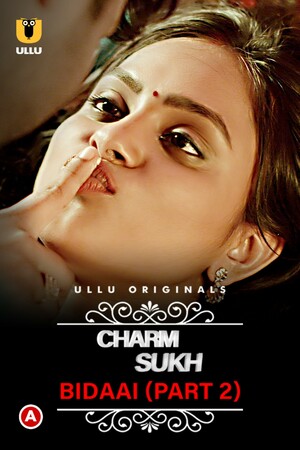 Charmsukh (Bidaai) – Part 2