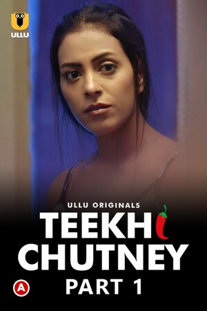 Teekhi Chutney - Part 1