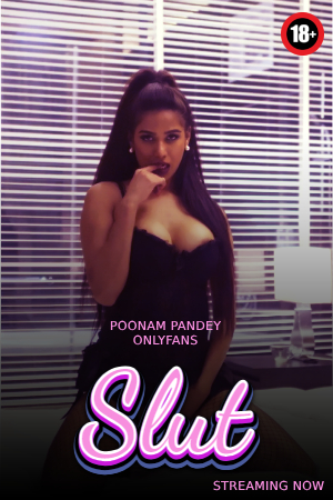 Slut - Poonam Pandey