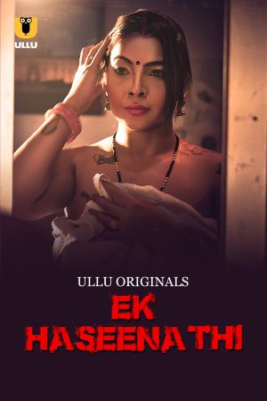 Ek Haseena Thi S01 2024 - Hindi - Ullu App