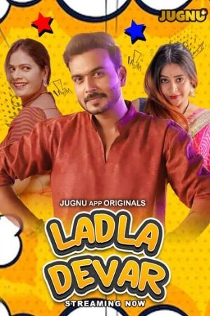 Ladla Devar S01 2024 - Hindi - Jugnu App