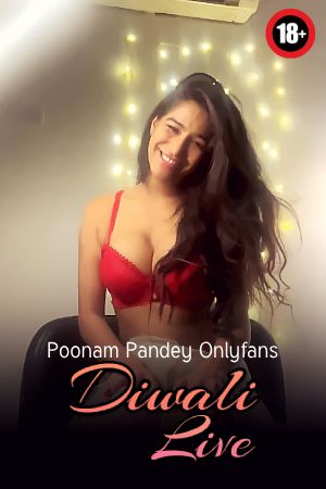 Diwali Live - Poonam Pandey Onlyfans Live