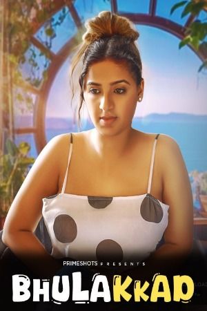 Bhullakkad S01 2024 - Hindi - Primeshots App