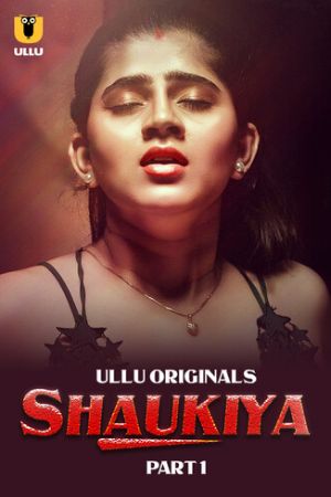 Shaukiya S01 2024 - Hindi - Ullu App