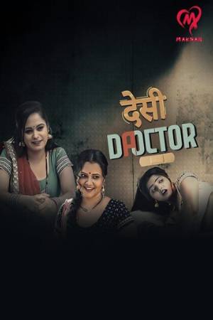 Desi Doctor S01 2024 - Hindi - Makhan App