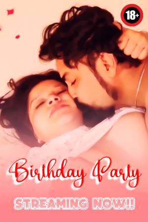 Birthday Party 2024 - Hindi - Uncut Short Film