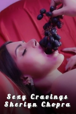 Sexy Cravings - Sherlyn Chopra