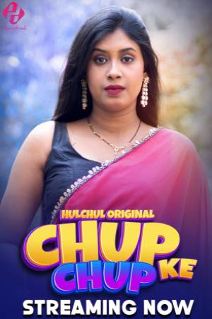 Chup Chup Ke S01 2025 - Hindi - Hulchul App