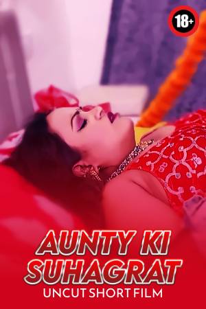 Aunty Ki Suhagrat 2025 - Hindi - Uncut Short Film