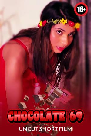 Chocolate  69 2025 - Hindi - Uncut Short Film