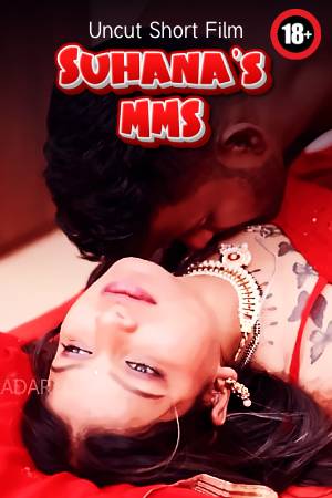 Suhana's MMS 2025 - Hindi - Uncut Short Film