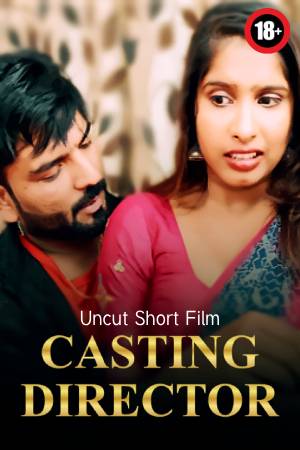 Casting Director 2025 - Hindi - Uncut Short Film