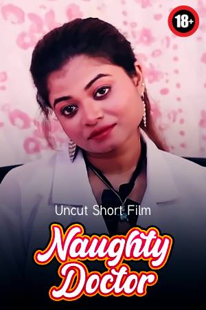 Naughty Doctor 2025 - Hindi - Uncut Short Film