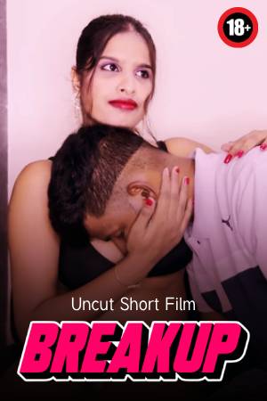 Breakup 2025 - Hindi - Uncut Short Film