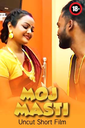 Moj Masti 2025 - Hindi - Uncut Short Film