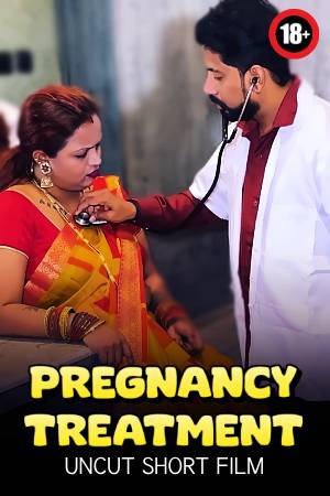 Pregnancy Treatment 2025 - Hindi - Uncut Short Film