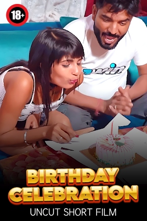 Birthday Celebration 2025 - Hindi - Uncut Short Film