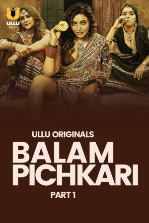 Balam Pichkari S01 2025 - Hindi - Ullu App