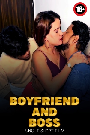 Boyfriend And Boss 2025 - Hindi - Uncut Short Film