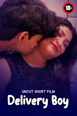 Delivery Boy 2025 - Hindi - Uncut Short Film