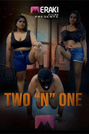 Two N One 2025 - Malayalam - Meraki Filims