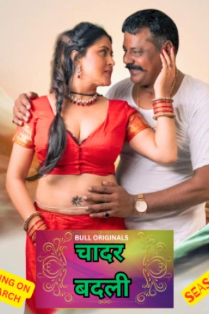 Chadar Badli S01 2025 - Hindi - Bull App