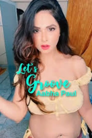Let's Groove - Aabha Paul