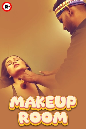 Makeup Room 2025 - Hindi - Uncut Short Film