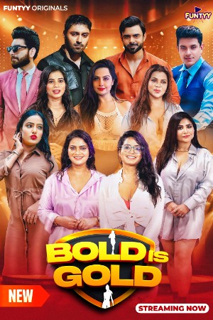 Bold Is Gold S01 2025 - Hindi - Funtyy App