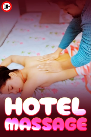 Hotel Massage 2026 - Hindi - Uncut Short Film