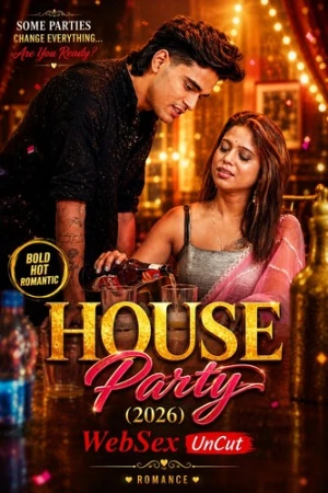 House Party 2026 - Hindi - UNCUT Short Film