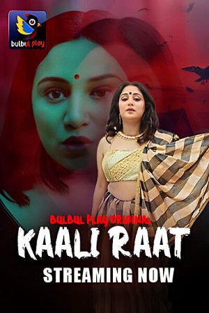 Kaali Raat S01 2025 - Hindi - Bulbulplay App