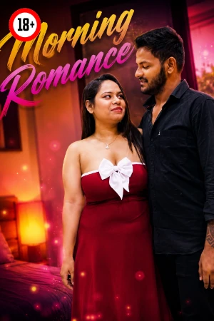 Hardcore Morning Romance 2026 - Hindi - UNCUT Short Film