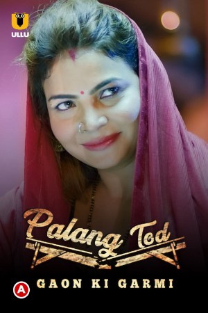 Palang Tod ( Gaon Ki Garmi )