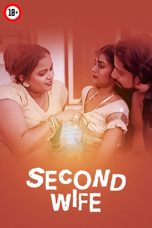 Second Wife 2025 - Hindi - Uncut Short Film
