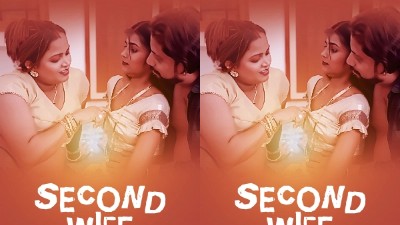 Second Wife 2025 - Hindi - Uncut Short Film