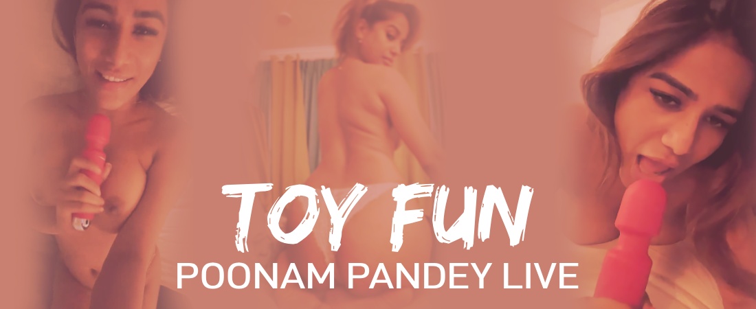 Toy Fun poonam pandey live