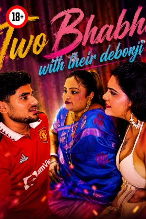 Two Bhabhi with Their Deborji 2026 - Hindi - UNCUT Short Film
