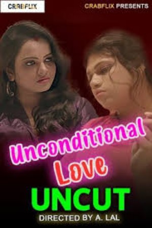 Unconditional Love Uncut
